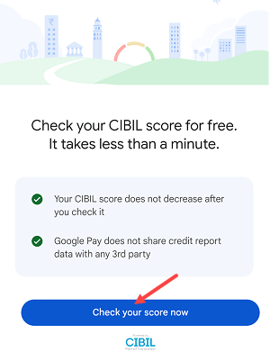 Check CIBIL Score Free on Google Pay 